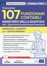 Concorso 107 funzionari contabili Ministero della giustizia. DAP - Dipartimento Amministrazione Penitenziaria. Manuale e quesiti per la prova d'esame