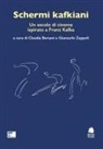 Claudia Bersani, Giancarlo Zappoli - Schermi kafkiani. Un secolo di cinema ispirato a Franz Kafka