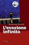 Severino Turrini - L' evasione infinita