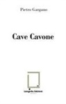 Pietro Gargano - Cave Cavone
