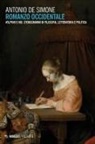 Antonio De Simone - Romanzo occidentale. Volponi e noi. Stenogrammi di filosofia, letteratura e politica