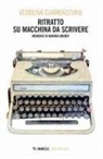 Verbena Giambastiani - Ritratto su macchina da scrivere. Memorie di Hannah Arendt