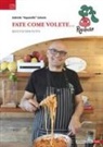 Gabriele 'Rapanello' Cattarin - Fate come volete.... Ricette per tutti