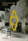 Luca Galofaro - Architettura e arte. Negli archivi di BBPR, Dardi, Monaco e Luccichenti, Moretti