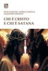Paolo Lissoni, Alejandra Monzon, Andrea Sassola - Chi è Cristo e chi è Satana