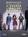Tonino Benacquista, Nicolas Barral - Il grande libro dei record