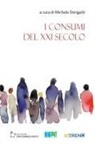 Michele Dorigatti - I consumi del XXI secolo