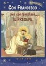 Barbara Baffetti, Silvia Colombo - Con Francesco per contemplare il presepe