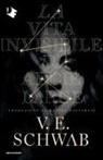 V. E. Schwab - La vita invisibile di Addie LaRue