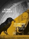Alfred Hitchcock, Sidney Gottlieb - Io confesso. Conversazioni sul cinema allo stato puro