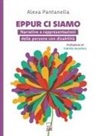 Alexa Pantanella - Eppur ci siamo. Narrative e rappresentazioni delle persone con disabilità