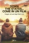 Giorgio Ferri - Down the States... Come in un film. Viaggio nel sud degli Stati Uniti