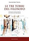 Salvatore Vasta - Le Tre torri del Filosofo. Giovanni Natoli Ruffo e la Ducea di Archirafi