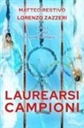 Matteo Restivo, Lorenzo Zazzeri - Laurearsi campioni