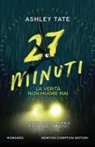 Ashley Tate - 27 minuti. La verità non muore mai