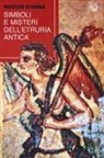 Nuccio D'Anna - Simboli e misteri dell'Etruria antica