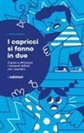 Chiara Borgia - I capricci si fanno in due. Capire e affrontare i momenti difficili con i bambini