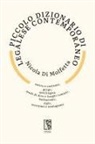 Nicola Di Molfetta - Piccolo dizionario di legalese contemporaneo. Satira e costume, gergo, antilingua, modi di dire e luoghi comuni, barbarismi, sigle, acronimi e neologismi