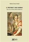 Maria Enrica Puoti - Il pretore è una donna! Dieci anni al fianco della cittadinanza
