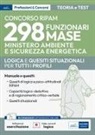Concorso RIPAM 298 funzionari Ministero Ambiente e Sicurezza Energetica - MASE. Logica e quesiti situazionali per la prova preselettiva e per la prova scritta. Teoria e test
