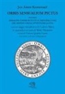 Giovanni Amos Comenio, Ginevra Quadrio Curzio - Orbis sensualium pictus ovvero Immagine e nome di tutte le principali cose del mondo e delle attività della vita. Testo latino a fronte