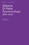 Gilberto Di Petta - Fenomenologia alzo zero. Il corpo a corpo tra la follia e la cura