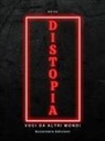 Distopia. Voci da altri mondi