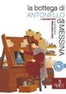 Valentina Certo, Michelangelo Stassi - La bottega di Antonello da Messina