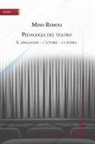 Mino Remoli - Pedagogia del teatro. Il linguaggio, l'attore, la storia