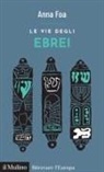 Anna Foa - Le vie degli ebrei