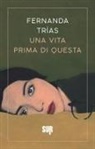 Fernanda Trías - Una vita prima di questa