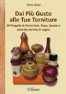 Chris West - Dai più gusto alle tue torniture. 20 Progetti di porta sale, pepe, spezie e altro da tornire in Legno