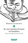 Roberto Cotroneo - Se una mattina d'estate un bambino