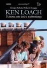 Giorgio Barberis, Roberto Lasagna - Ken Loach. Il cinema come lotta e testimonianza