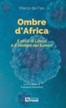 Marco De Feo - Ombre d'Africa. Il virus di Lassa e il mistero dei tumori