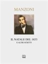 Alessandro Manzoni, Valerio Rossi - Il Natale del 1833 e altri scritti