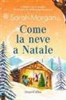 Sarah Morgan - Come la neve a Natale