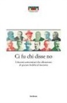 Paolo Papotti, Valerio Strinati - Ci fu chi disse no. I docenti universitari che rifiutarono di giurare fedeltà al fascismo