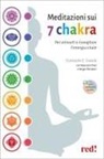 Consuelo C. Casula - Meditazioni sui 7 chakra. Per attivarli e risvegliare l'energia vitale