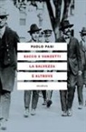 Paolo Pasi, Fabio Santin - Sacco e Vanzetti la salvezza è altrove