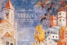 Gabriella Farina - Arezzo. Un viaggio nella memoria tra miti e leggende