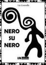 Lia Centrella - Nero su nero