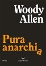 Woody Allen - Pura anarchia