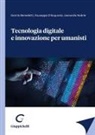 Danilo Benedetti, Giuseppe D'Acquisto, Leonardo Nobile - Tecnologia digitale e innovazione per umanisti
