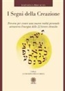 Raffaella Procaccia - I segni della creazione. Percorso per creare una nuova realtà personale attraverso l'energia delle 22 lettere ebraiche