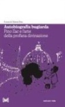 Valeria Pica - Autobiografia bugiarda. Pino Zac e l'arte della profana divinazione