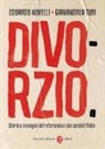 Edoardo Novelli, Gianandrea Turi - Divorzio. Storia e immagini del referendum che cambiò l'Italia