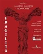 Ginevra Amadio, Simone Oggionni - Fragilità. Interviste a Massimo Cacciari, Paolo Crepet