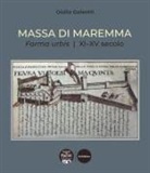 Giulia Galeotti - Massa di Maremma. Forma urbis. XI-XV secolo