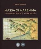 Marco Paperini - Massa di Maremma. Una nuova storia. XI-XV secolo